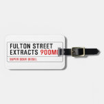 Fulton street Extracts  Luggage Tags