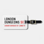 london dungeons  Luggage Tags