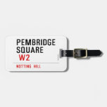 PEMBRIDGE  SQUARE    Luggage Tags