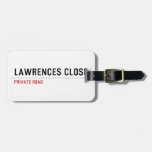 Lawrences CLose  Luggage Tags