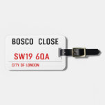 BOSCO  CLOSE    Luggage Tags