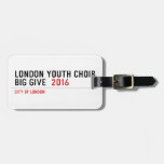 London Youth Choir Big Give   Luggage Tags