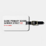 Globe Primary School Gawber Street  Luggage Tags
