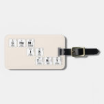 Chem
   is
    try  Luggage Tags