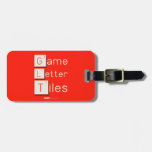Game
 Letter
 Tiles  Luggage Tags