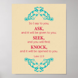Luke 11:9 So I say to you.. Poster