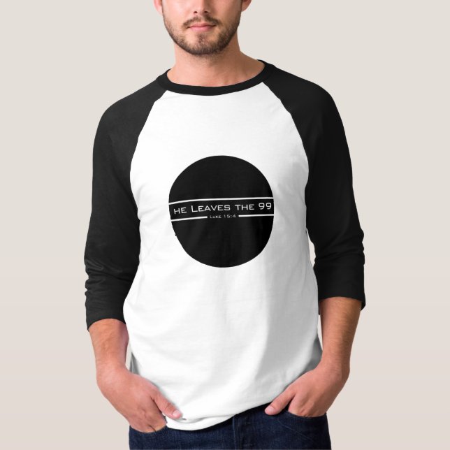 Luke 15:4 He leaves the 99 T-Shirt (Front)