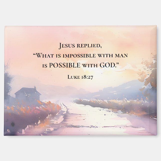 Luke 18:27 Jesus replied Possible with God Bible Magnet (Front)