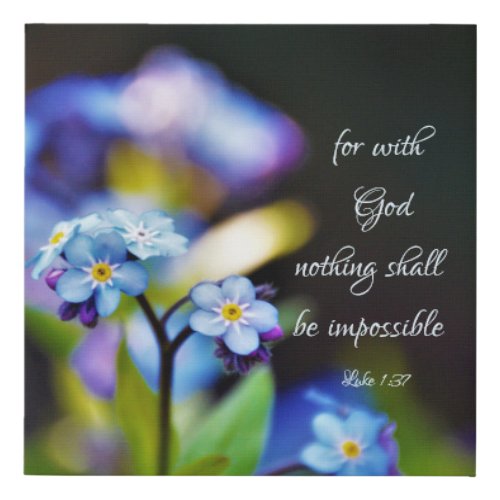 Luke 137 For with God nothing shall be impossible Faux Canvas Print