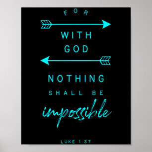 Luke 1 37 With God Impossible Bible Verse Quote Re Poster