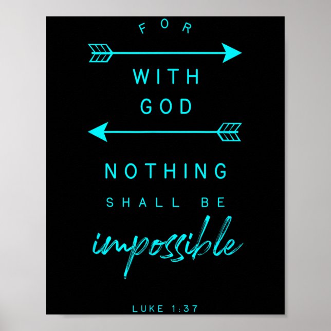 Luke 1 37 With God Impossible Bible Verse Quote Re Poster (Front)