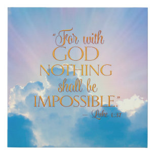 Luke 1:37 With God Nothing Impossible Canvas Print