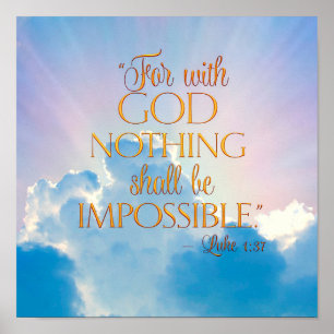 Luke 1:37 With God Nothing Is Impossible Print