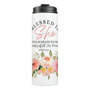 Luke 1:45 Blessed is She Floral Scripture Thermal Tumbler