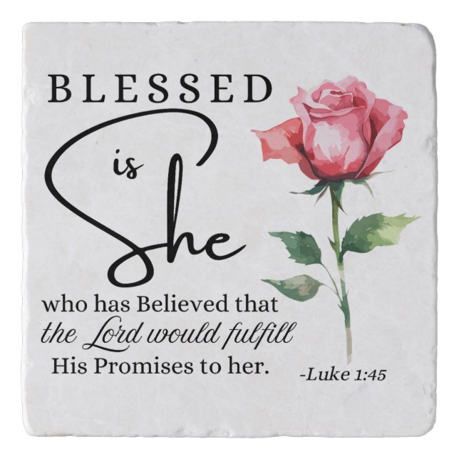 Luke 1:45 Blessed is She Rose Flower Trivet (Front)