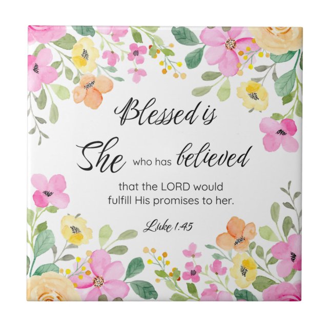 Luke 1:45 Blessed is She, Women's Scripture Floral Ceramic Tile (Front)