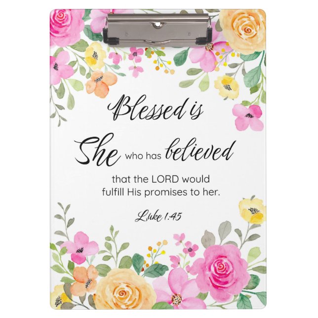 Luke 1:45 Blessed is She, Women's Scripture Floral Clipboard (Front)