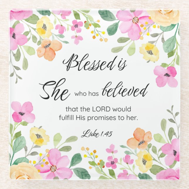Luke 1:45 Blessed is She, Women's Scripture Floral Glass Coaster (Front)