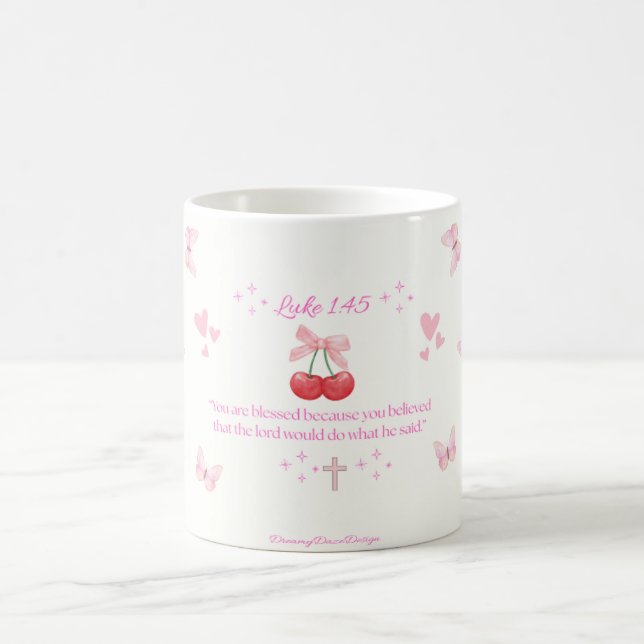Luke 1:45 Mug/Christian Faith mug by DreamyDaze (Center)