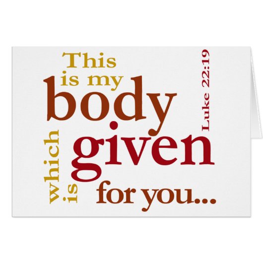 Luke 22:19 This is my body given for you (Front Horizontal)