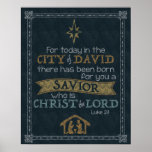 Luke 2:11 Chalkboard Art 16x20 Poster<br><div class="desc">For today in the City of David there has been born for you a Savior who is Christ the Lord.  Luke 2:11</div>
