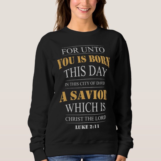 Luke 2:11 Christmas Bible Verse Sweatshirt (Front)