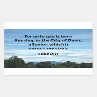 Luke 2:11 For unto you is born this day