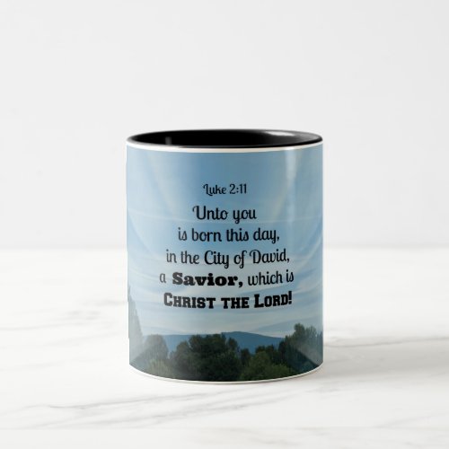 Luke 211 Unto you is born this day in Two_Tone Coffee Mug