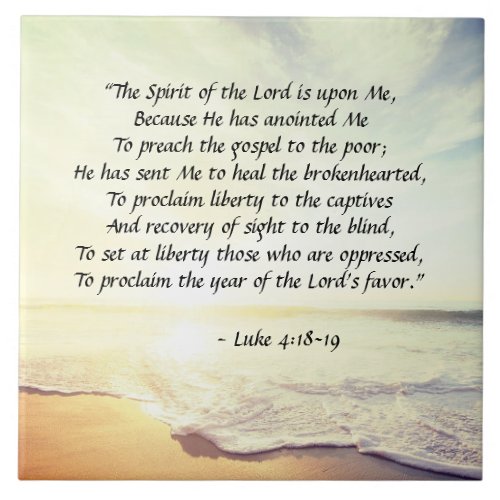 Luke 418_19 The Spirit of the Lord is upon Me Ceramic Tile