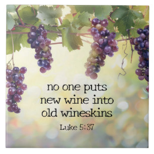 Luke 5:37 New Wine into Old Wineskins Bible Verse Ceramic Tile