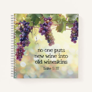 Luke 5:37 New Wine into Old Wineskins Bible Verse Notebook