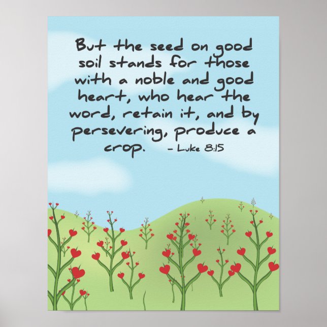Luke 8:15 - Produce A Crop Poster (Front)