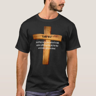 Luke 8 17 Jesus Matters Holy Bible Scripture2307pn T-Shirt