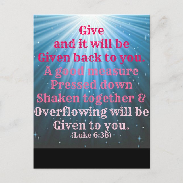 Luke Bible Give and it will be given back to you. Postcard (Front)