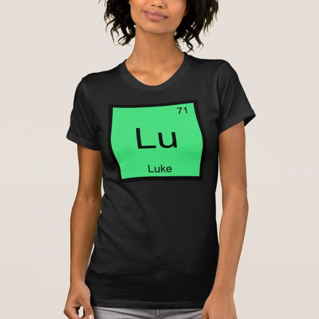 Luke  Name Chemistry Element Periodic Table T-Shirt (Front)