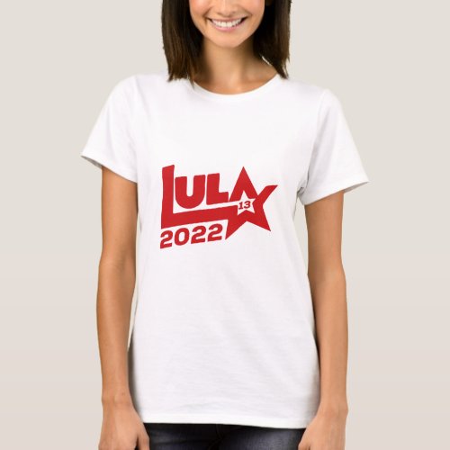 Lula 2022 13 PT Presidente Brasil T_Shirt