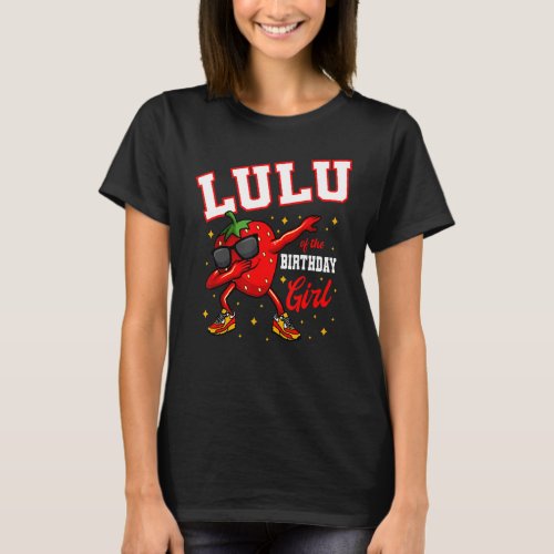 Lulu Of The Birthday Girl Dabbing Strawberry Bday  T_Shirt