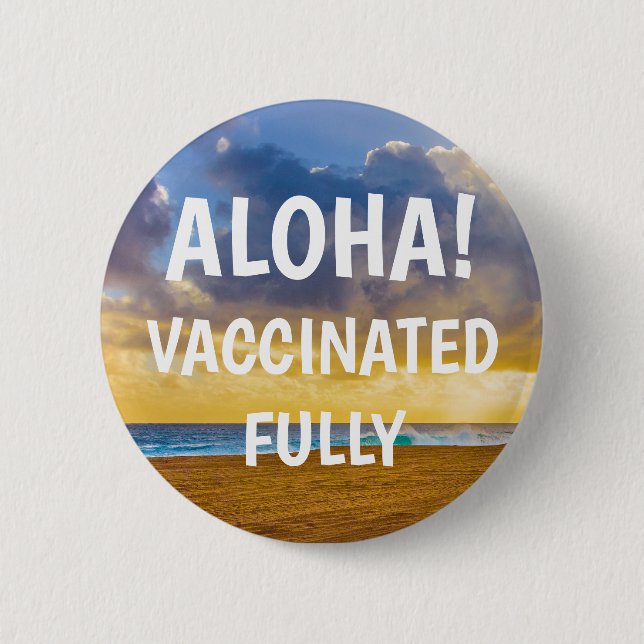 Lumahai Beach, Hawaiian Aloha Vaccinated Button (Front)