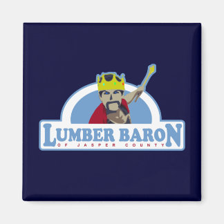 Lumber Baron of Jasper County Magnet