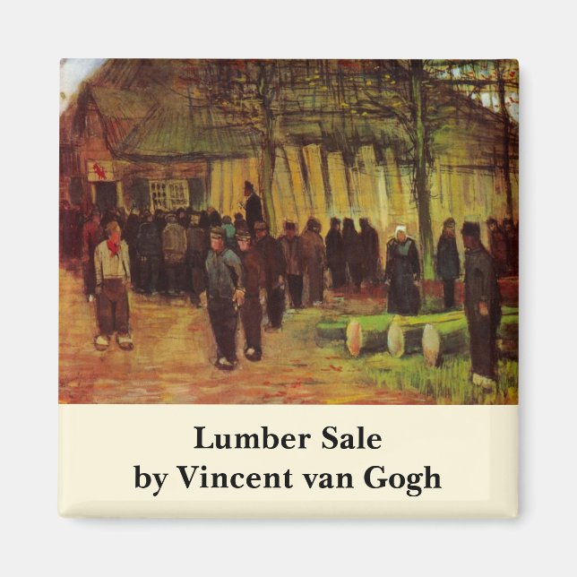 Lumber Sale by Vincent van Gogh Magnet (Front)