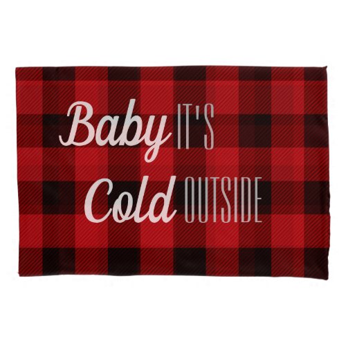 lumberjack buffalo plaid baby its cold outside pillow case