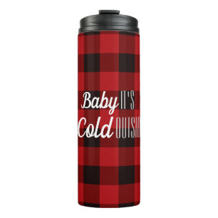 lumberjack buffalo plaid baby it's cold outside thermal tumbler