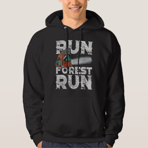 Lumberjack Chainsaw Run Forest Funny Woodworker Hoodie