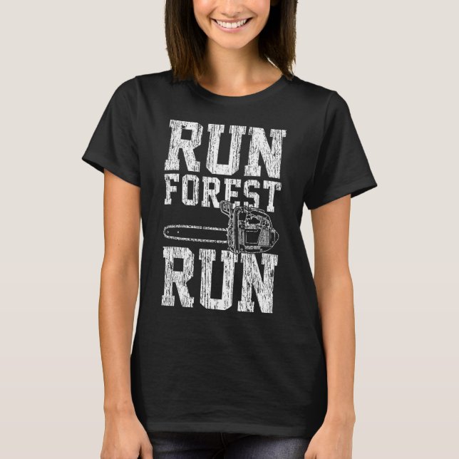 Lumberjack Chainsaw Run Forest Run Funny  T-Shirt (Front)