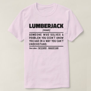 Lumberjack Noun Humorous Woodsman Cool Father T-Shirt