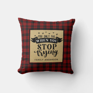 Lumberjack QUOTE You Only Fail When Stop Trying Throw Pillow
