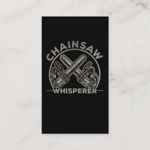 Lumberjack Woodworker Chainsaw Whisperer Business Card