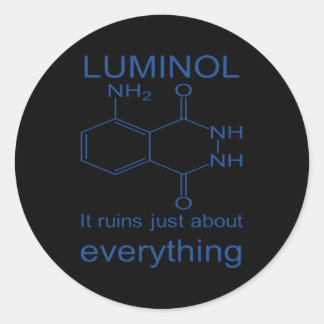 Luminol It Ruins Just About Everything Forensic Hu Classic Round Sticker