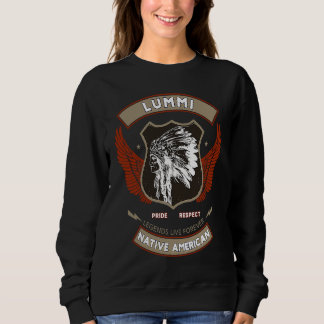Lummi Tribe Native American Indian Pride Respect R Sweatshirt