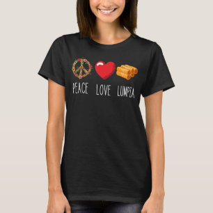 Lumpia Love Peace Food  Filipino Spring Roll Pinoy T-Shirt